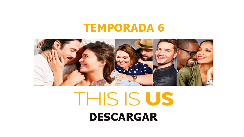 Descargar This is Us temporada 6 en español - Descargar Capitulos - This Is Us Temporada 6 Amazon Prime En Español